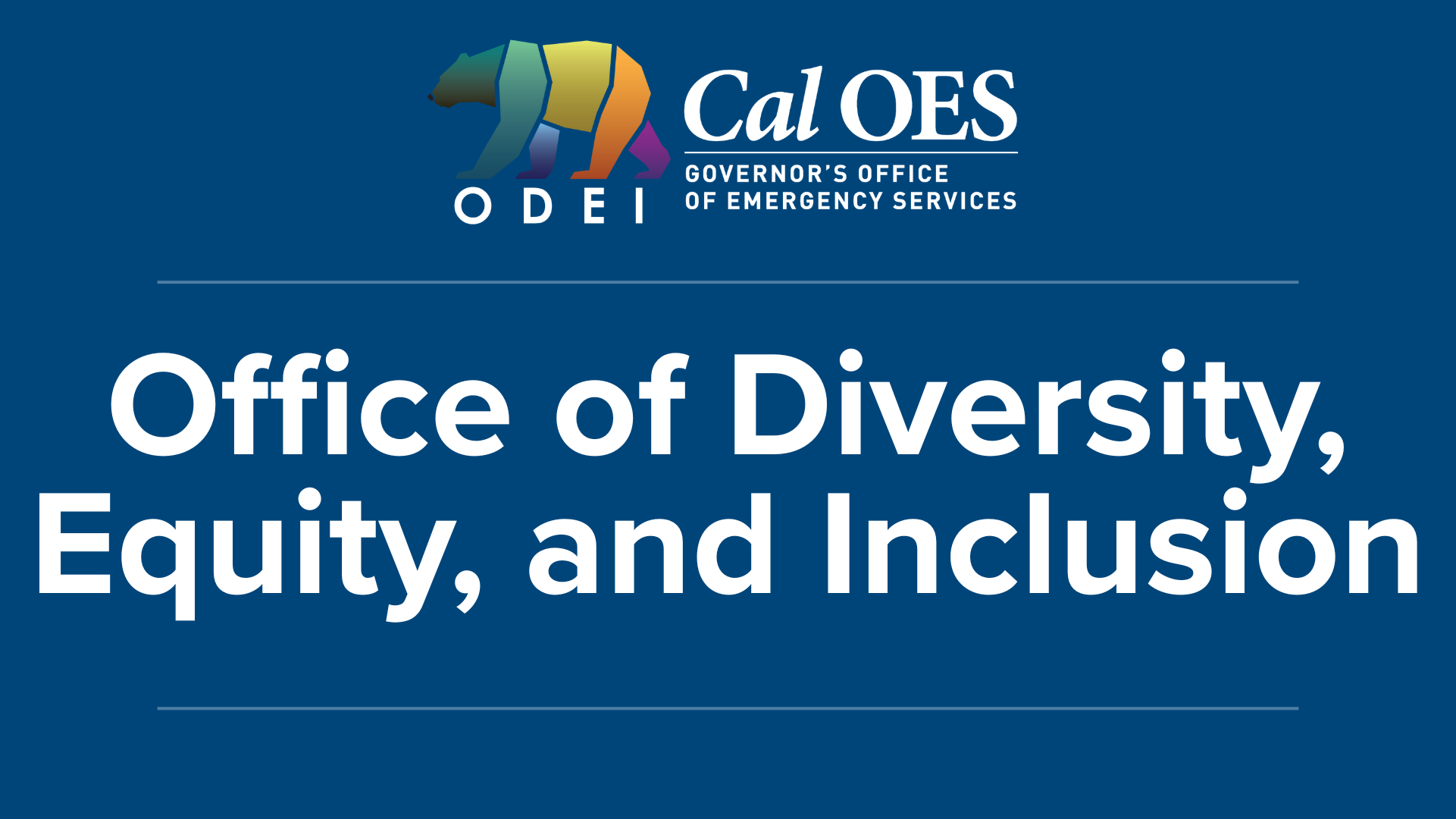 Cal OES Office of Diversity, Equity, and Inclusion banner displaying the logo and the text “Office of Diversity, Equity, and Inclusion” on a blue background.